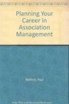 Paperback Planning Your Career in Association Management Book