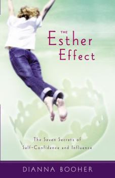 Paperback The Esther Effect: Seven Secrets of Self-confidence and Influence Book