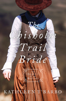 The Chisholm Trail Bride - Book #12 of the Daughters of the Mayflower