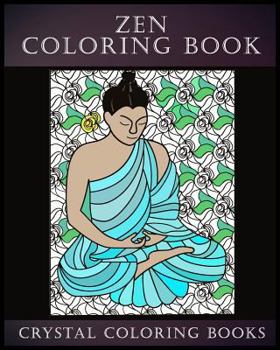 Paperback Zen Coloring Book: A Stress Relief Adult Coloring Book Containing 30 Zen Pattern Coloring Pages Book