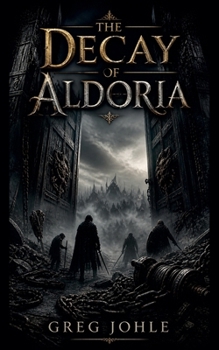 The Decay of Aldoria (The Hollow Kingdom)