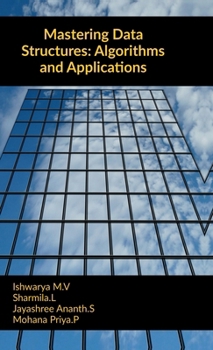 Hardcover Mastering Data Structures: Algorithms and Applications Book