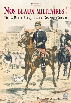 Paperback Nos beaux militaires [French] Book