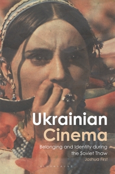 Paperback Ukrainian Cinema: Belonging and Identity During the Soviet Thaw Book