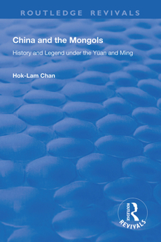 Paperback China and the Mongols: History and Legend Under the Yüan and Ming Book