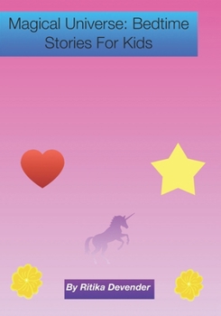 Magical Universe: Bedtime Stories For Kids (Book Edition)