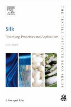 Paperback Silk: Processing, Properties and Applications Book