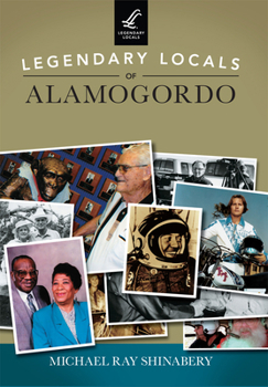 Paperback Legendary Locals of Alamogordo Book