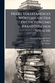 Paperback Neues Vollständiges Wörterbuch Der Deutschen Und Französischen Sprache Book