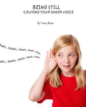 Paperback Being Still! Calming Your Inner Voice Book