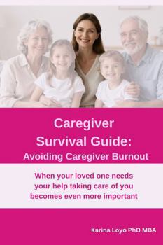 Paperback The Caregiver Survival Guide: Avoiding Caregiver Burnout Book