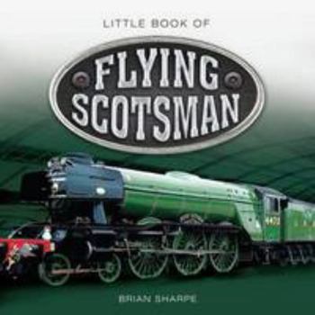Hardcover Little Book of Flying Scotsman Book
