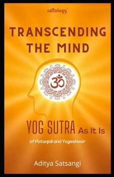 Paperback Transcending the Mind: Yog Sutra As It Is (Sattology) Book