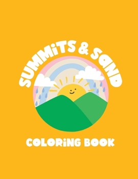 Paperback Summits & Sand Coloring Book: 15 Scenes for Mindful Coloring and Inspiration Book