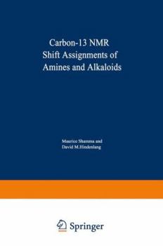 Paperback Carbon-13 NMR Shift Assignments of Amines and Alkaloids Book