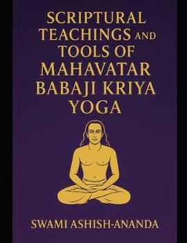 Paperback Scriptural Teachings and Tools of Mahavtar Babaji Kriya Yoga Book