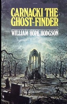 Paperback Carnacki, The Ghost Finder: (illustrated edition) Book
