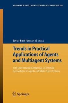 Paperback Trends in Practical Applications of Agents and Multiagent Systems: 11th International Conference on Practical Applications of Agents and Multi-Agent S Book