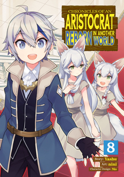 Paperback Chronicles of an Aristocrat Reborn in Another World (Manga) Vol. 8 Book