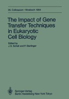 Paperback The Impact of Gene Transfer Techniques in Eucaryotic Cell Biology: 35. Colloquium, 12.-14. April 1984 Book