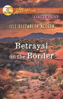 Mass Market Paperback Betrayal on the Border [Large Print] Book