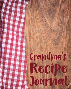 Paperback Grandma's Recipe Journal: Blank Cookbook to Write In Book
