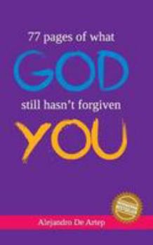 Paperback 77 pages of what God still hasn't forgiven you Book