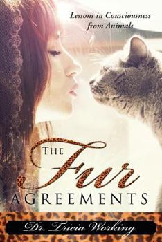 Paperback The Fur Agreements: Lessons in Consciousness From the Animals Book