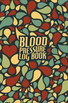 Paperback Blood Pressure Log Book: Daily Blood Pressure Notebook, Undated with Comments Section, Time and Reading (6 x 9) Book