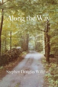 Paperback Along the Way: Taking Care of Each Other on Our Way to Heaven Book