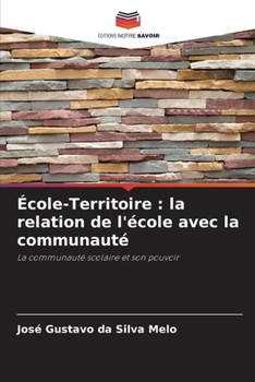 Paperback École-Territoire: la relation de l'école avec la communauté [French] Book