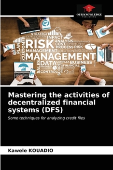 Paperback Mastering the activities of decentralized financial systems (DFS) Book