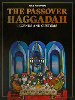 Hardcover The Passover Haggadah: Legends and Customs Book