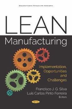 Hardcover Lean Manufacturing: Implementation, Opportunities and Challenges (Manufacturing Technology Research) Book