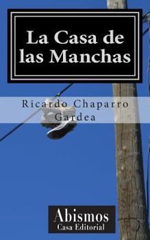 Paperback La Casa de las Manchas [Spanish] Book