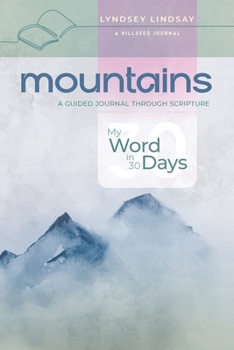 Paperback Mountains - My Word in 30 Days: A Guided Journal Through Scripture Book