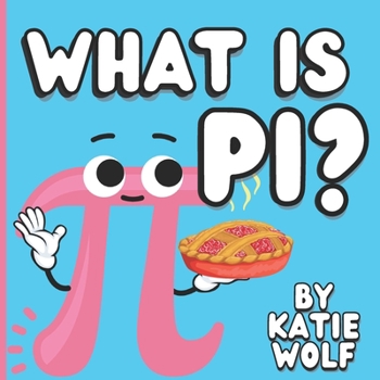 Paperback What Is Pi?: Pi Book For Kids Book