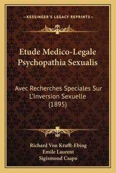 Paperback Etude Medico-Legale Psychopathia Sexualis: Avec Recherches Speciales Sur L'Inversion Sexuelle (1895) [French] Book