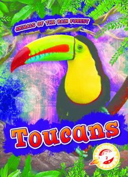 Toucans - Book  of the Scholastic: Blastoff!  Animals of the Rain Forest