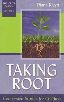Paperback Taking Root: Conversion Stories for Children Book