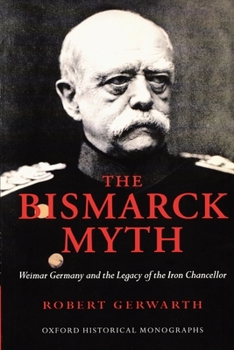 Der Bismarck Mythos Die Deutschen Und Der Eiserne Kanzler