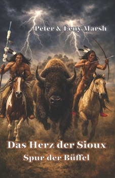 Paperback Das Herz der Sioux Spur der Büffel: Spur der Büffel [German] Book