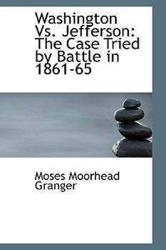 Paperback Washington vs. Jefferson: The Case Tried by Battle in 1861-65 Book