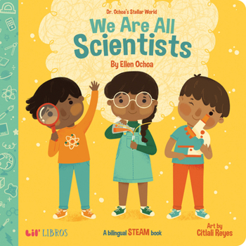 Board book Dr. Ochoa's Stellar World: We Are All Scientists / Todos Somos Científicos: A Bilingual Steam Book [Spanish] Book