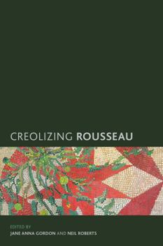 Hardcover Creolizing Rousseau Book