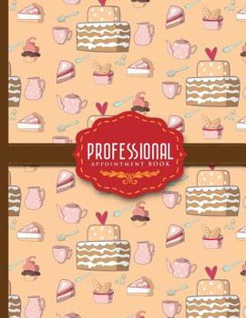 Paperback Professional Appointment Book: 6 Columns Appointment Calendar, Appointment Schedule Book, Daily Appointment Schedule, Cute Baking Cover Book