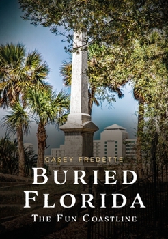 Paperback Buried Florida: The Fun Coastline Book