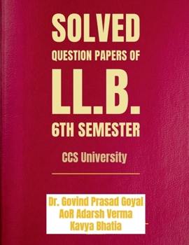 Paperback Solved Question Papers of LL.B. 6th Semester: CCS University Book
