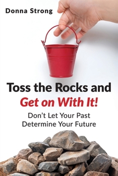 Paperback Toss the Rocks and Get on With It! Book