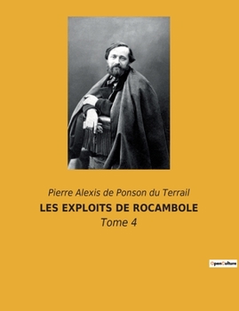 Paperback Les Exploits de Rocambole: Tome 4 [French] Book